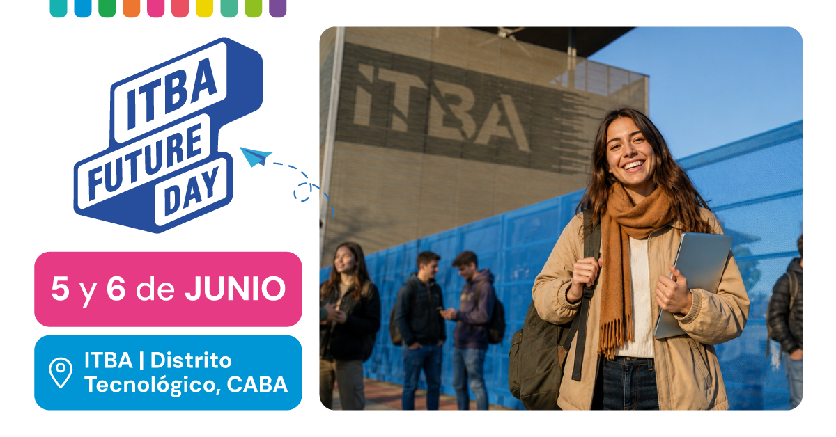 ITBA Future Day 2026: tecnología, innovación y futuro en acción